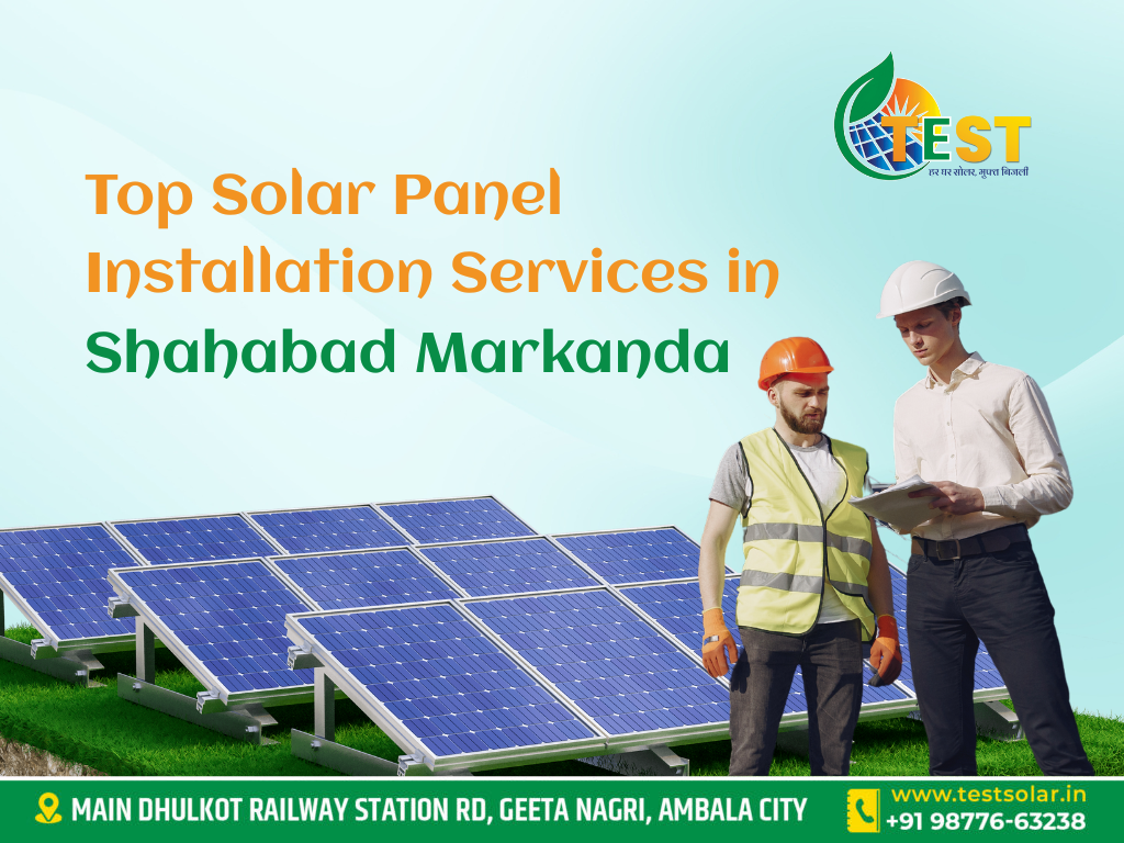 best solar company in india Solar Panel Installation Services in Shahabad Markanda